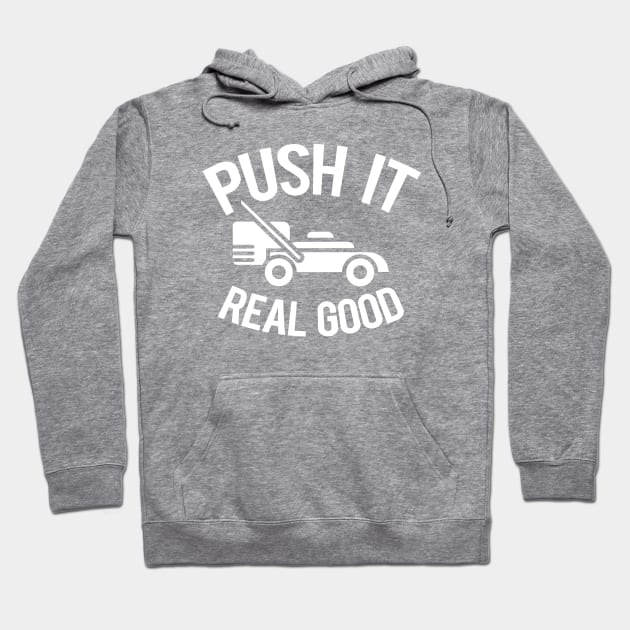 Push It Real Good Hoodie by PopCultureShirts